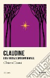 Claudine. Una favola contemporanea libro