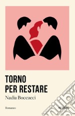 Torno per restare libro