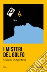 I misteri del Golfo libro