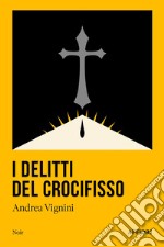 I delitti del crocifisso libro