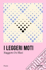 I leggeri moti libro