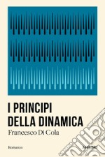 I principi della dinamica libro