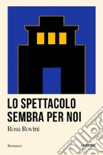 Lo spettacolo sembra per noi libro