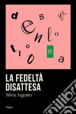 La fedeltà disattesa libro