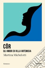 CÃ–R Gli amori di villa Artemisia libro usato