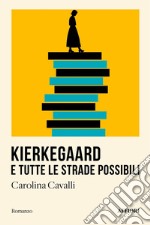 Kierkegaard e tutte le strade possibili libro usato