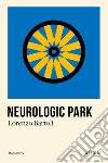 Neurologic park libro di Bartoli Lorenzo