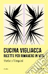 Cucina vigliacca libro