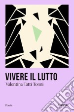 Vivere il lutto