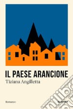 Il paese arancione libro