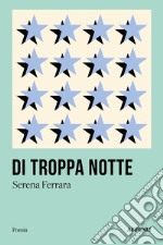 Di troppa notte libro