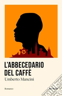 L'abbecedario del caffè libro