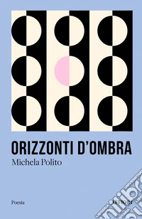 Orizzonti d'ombra libro