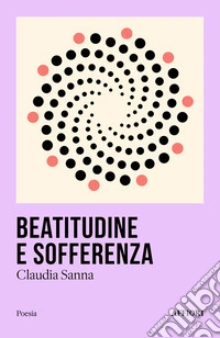 Beatitudine e sofferenza libro