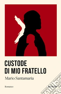 Custode di mio fratello libro