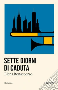 Sette giorni di caduta libro