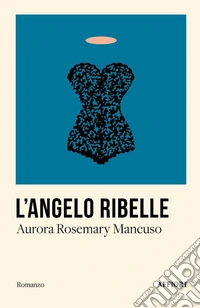 L'angelo ribelle libro