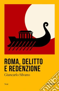 Roma, delitto e redenzione libro