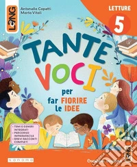 Tante voci. Con Letture, Scrittura, Grammatiìca. Per la 5ª classe della Scuola elementare. Con e-book. Con espansione online. Vol. 2 libro