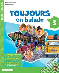 Toujours en balade. Avec Apprendre. Per la Scuola media. Con e-book. Con espansione online libro