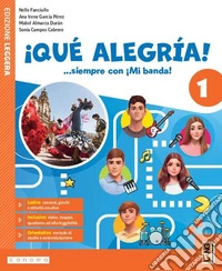 ¡Qué alegría! ...siempre con ¡Mi banda! Con Aprende. Per la Scuola media. Con e-book. Con espansione online. Vol. 1 libro