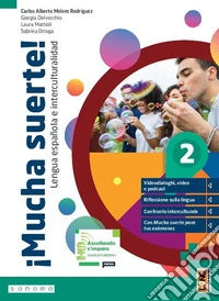 ¡Mucha suerte! Con DELE Examen, Orientamento. Per le Scuole superiori. Con e-book. Con espansione online. Vol. 2 libro