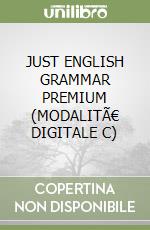 JUST ENGLISH GRAMMAR PREMIUM (MODALITÃ€ DIGITALE C) libro