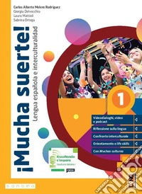 ¡Mucha suerte! Ediz. leggera. Per le Scuole superiori. Con e-book. Con espansione online libro