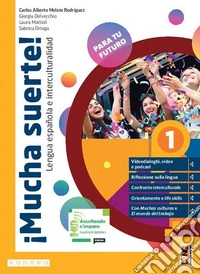 ¡Mucha suerte! Con Muchas culturas, El mundo del trabajo. Per le Scuole superiori. Con e-book. Con espansione online. Vol. 1 libro