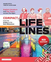 Lifelines compact. Ediz. rossa. English literature and key topics across the ages. With Develop your literary competences, Exam training. Per le Scuole superiori. Con e-book. Con espansione online libro