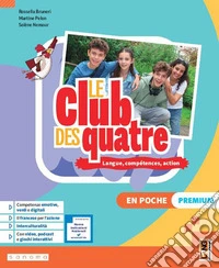 Club des quatre. Langue, compétences, action. En poche. Premium. Avec Spécial examen, Le club de grammaire Per la Scuola media. Con e-book. Con espansione online (Le) libro