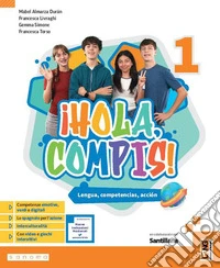 ¡Hola, compis! Lengua, competencias, acción. Per la Scuola media. Con e-book. Con espansione online. Vol. 1