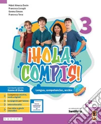 ¡Hola, compis! Lengua, competencias, acción. Per la Scuola media. Con e-book. Con espansione online. Vol. 3