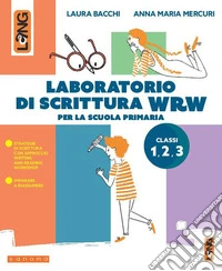 Laboratorio di scrittura WRW 1-2-3. Per la Scuola elementare. Con e-book. Con espansione online