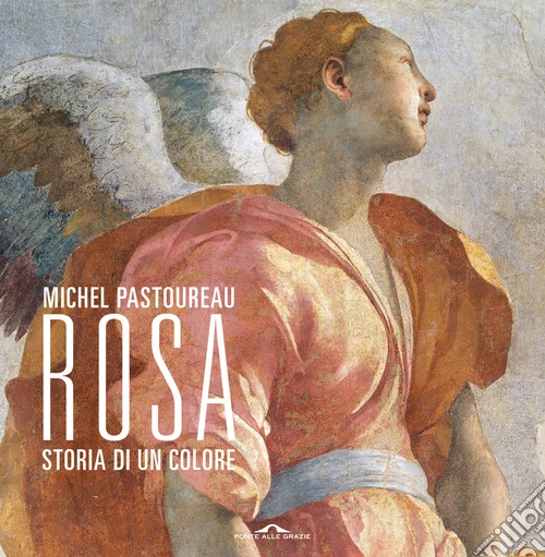 Rosa. Storia di un colore