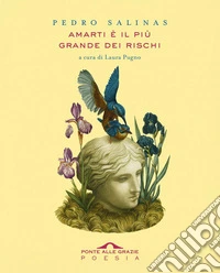 Amarti è il più grande dei rischi libro