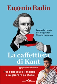 La caffettiera di Kant libro