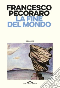 La fine del mondo libro