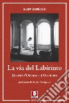 La via del labirinto libro di Daniélou Alain