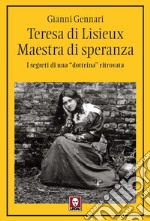 Teresa di Lisieux. Il fascino della santità. I segreti di una «dottrina» ritrovata libro