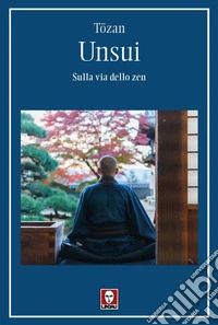 Unsui. Sulla via dello zen