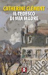 Il tedesco di mia madre libro