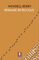 Pensare in piccolo libro