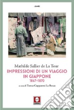 Impressioni di un viaggio in Giappone 1867-1870 libro