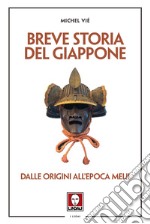 Breve storia del Giappone. Dalle origini all'epoca Meiji libro