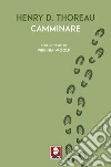 Camminare. Con un testo di Virginia Woolf libro