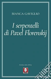 I serpentelli di Pavel Florenskij libro