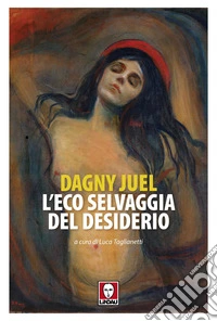 L'eco selvaggia del desiderio libro