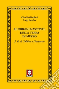 Le origini nascoste della terra di mezzo libro