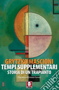 Tempi supplementari. Storia di un trapianto libro